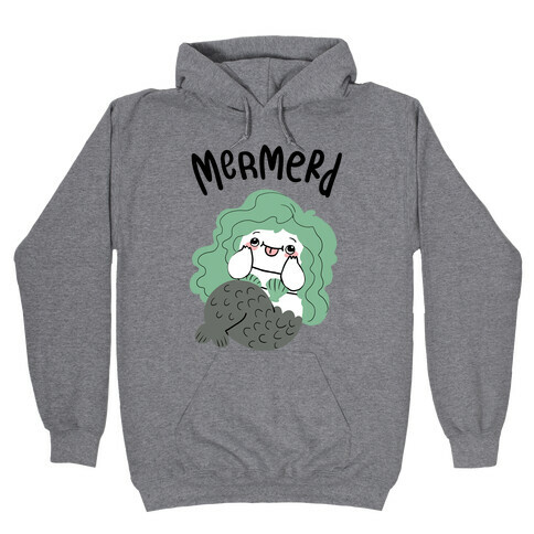 Mermerd Derpy mermaid Hooded Sweatshirt