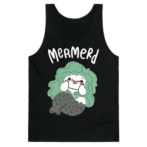 Mermerd Derpy mermaid Tank Top