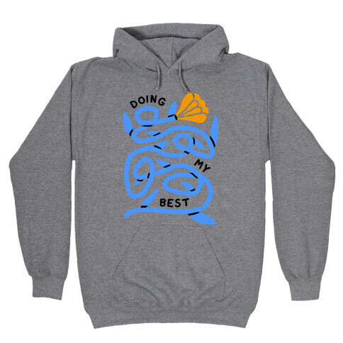 Doing My Best (Tangled Flower) Hooded Sweatshirt