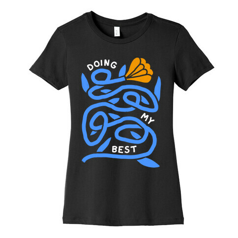 Doing My Best (Tangled Flower) Womens T-Shirt