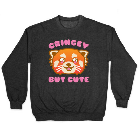 Cringey But Cute Red Panda Parody Pullover