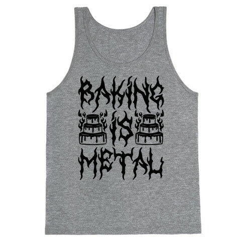 Baking Is Metal Tank Top