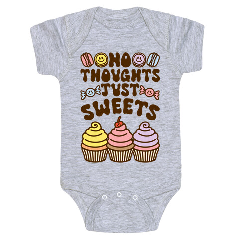 No Thoughts Just Sweets Baby One-Piece