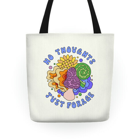 No Thoughts Just Forage Tote