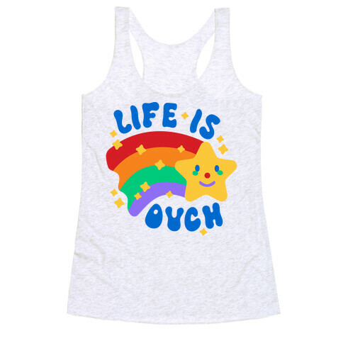 Life Is Ouch Shooting Star Racerback Tank Top