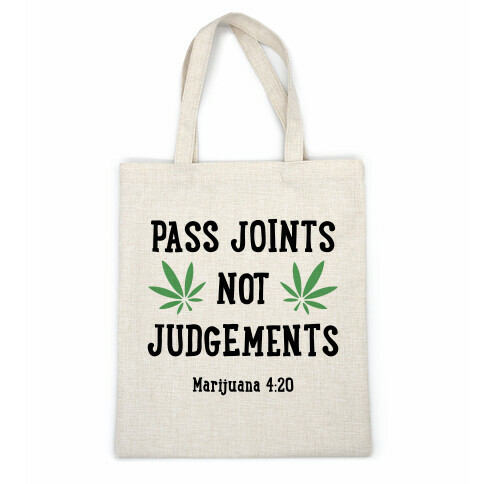 Pass Joints Not Judgements Casual Tote