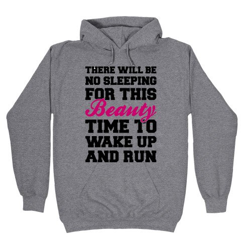 There Will Be No Sleeping For This Beauty Hooded Sweatshirt