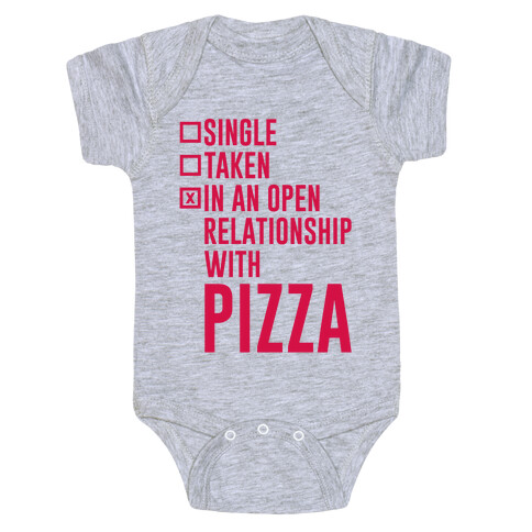 I'm In An Open Relationship With Pizza Baby One-Piece