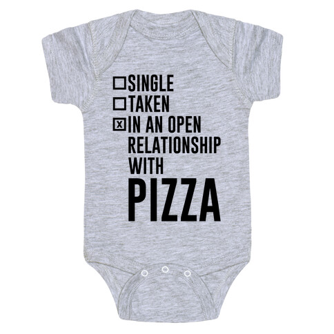 I'm In An Open Relationship With Pizza Baby One-Piece