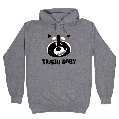 Trash Baby Hooded Sweatshirt