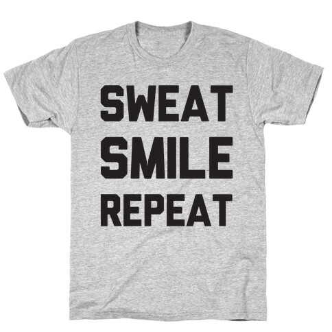 Sweat Smile Repeat T-Shirt