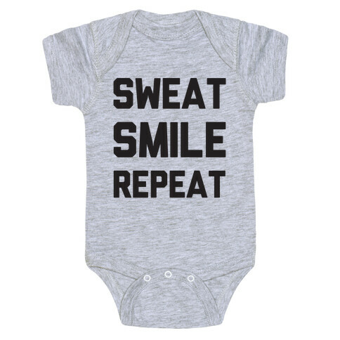 Sweat Smile Repeat Baby One-Piece