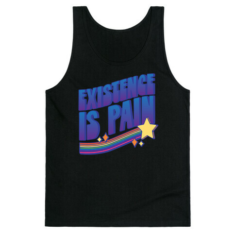 Existence Is Pain Tank Top