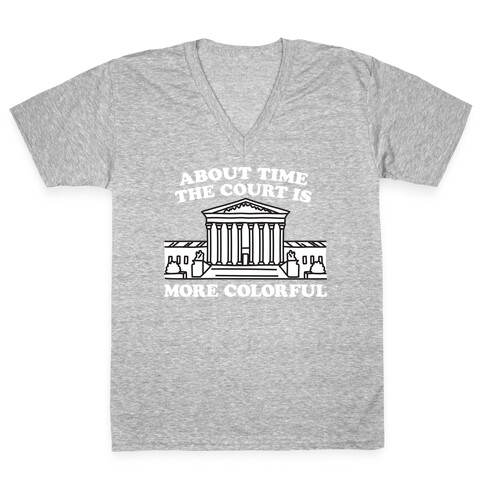 About Time The Court Is More Colorful V-Neck Tee Shirt