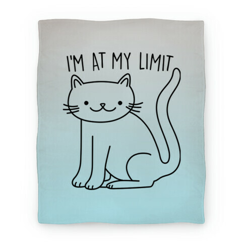 I'm At My Limit Kitten Blanket