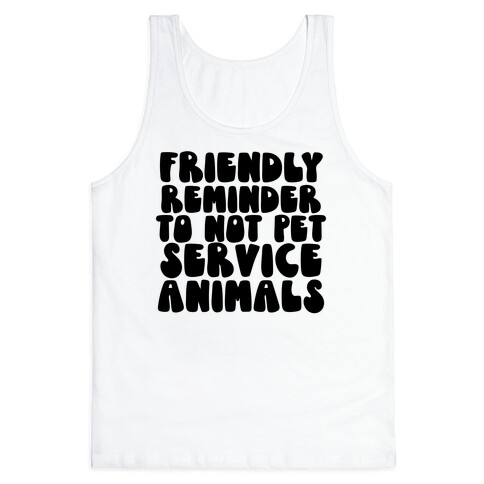 Do Not Pet Service Animals Tank Top