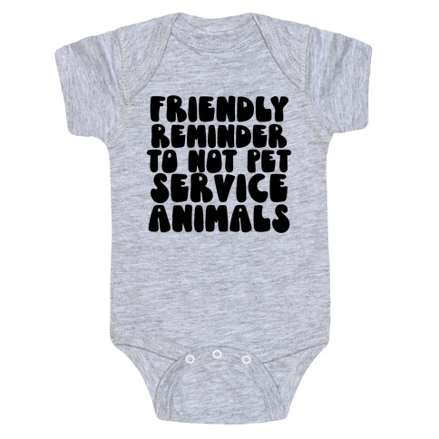 Do Not Pet Service Animals Baby One-Piece