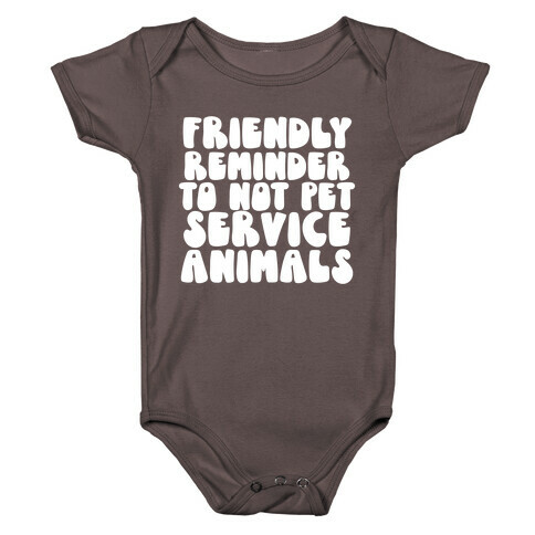 Do Not Pet Service Animals Baby One-Piece