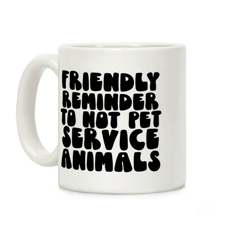Do Not Pet Service Animals Coffee Mug