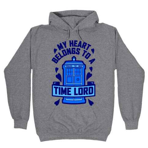 My Heart Belongs To A Time Lord Hooded Sweatshirt