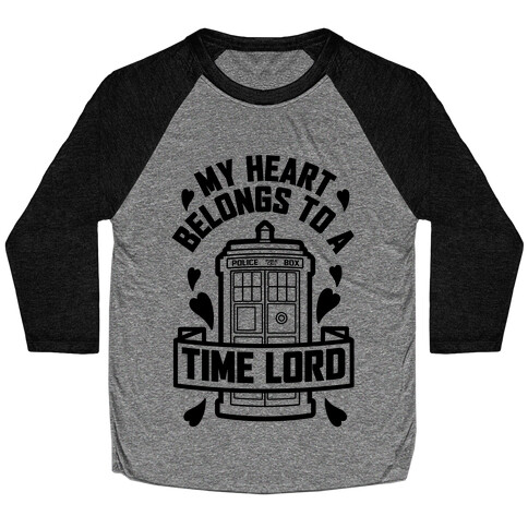 My Heart Belongs To A Time Lord Baseball Tee