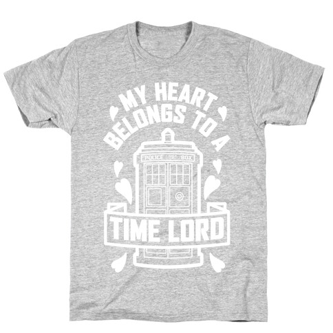 My Heart Belongs To A Time Lord T-Shirt