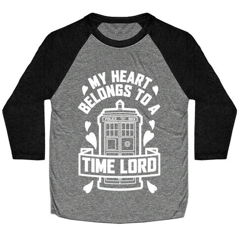 My Heart Belongs To A Time Lord Baseball Tee