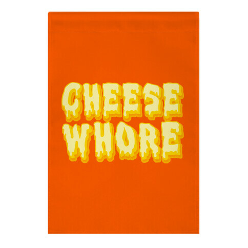 Cheese Whore Garden Flag