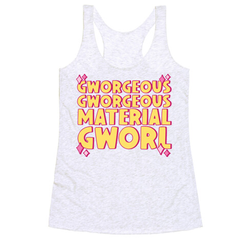 Gworgeous Gworgeous Material Gworl Racerback Tank Top