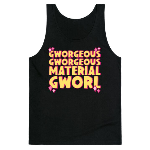 Gworgeous Gworgeous Material Gworl Tank Top