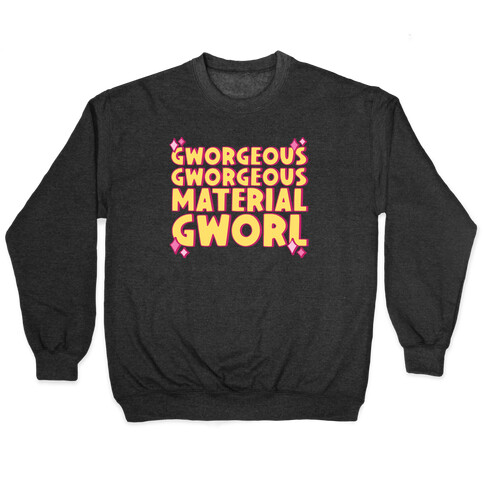 Gworgeous Gworgeous Material Gworl Pullover