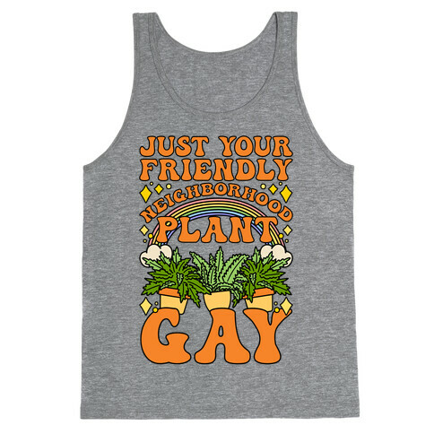 Just Your Friendly Neighborhood Plant Gay Tank Top