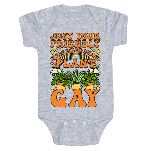 Just Your Friendly Neighborhood Plant Gay Baby One-Piece