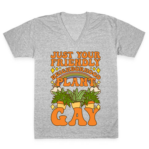 Just Your Friendly Neighborhood Plant Gay V-Neck Tee Shirt