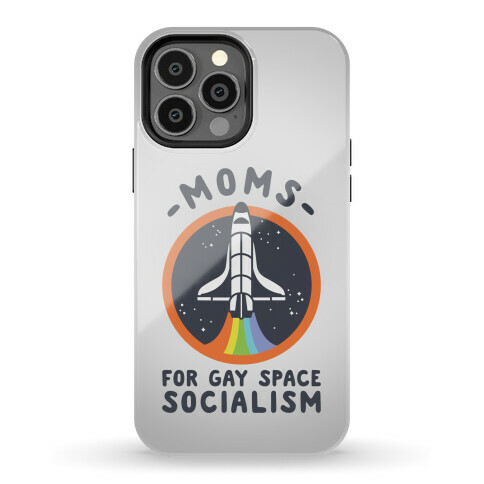 Moms For Gay Space Socialism Phone Case