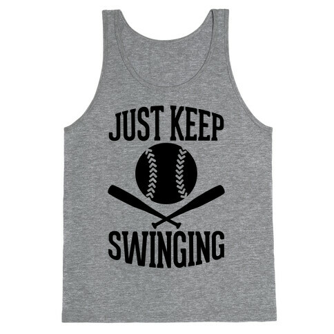 Just Keep Swinging Tank Top