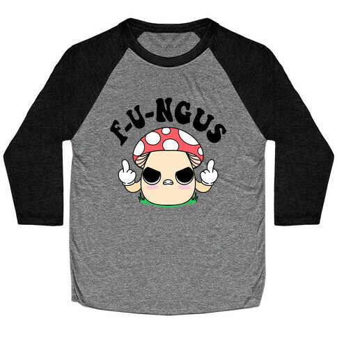 F-U-ngus Baseball Tee