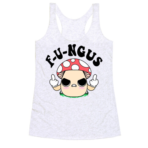 F-U-ngus Racerback Tank Top