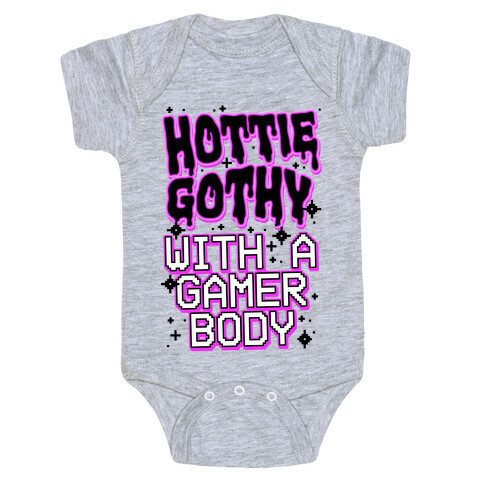 Hottie Gothy With a Gamer Body Baby One-Piece