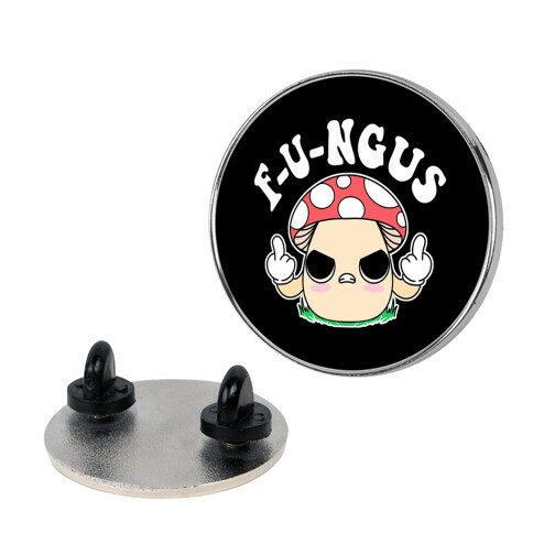 F-U-ngus Pin