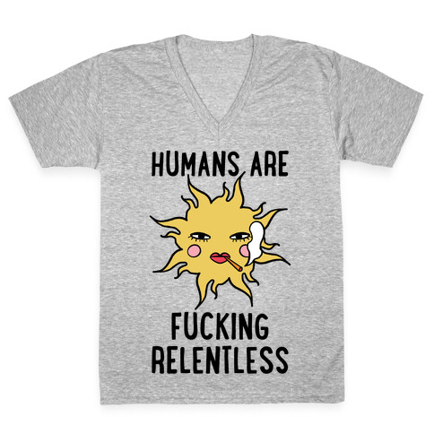 Humans Are F***ing Relentless V-Neck Tee Shirt