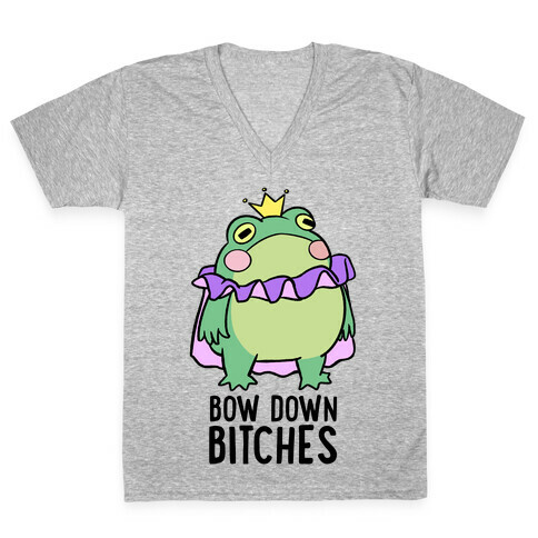 Bow Down Bitches V-Neck Tee Shirt