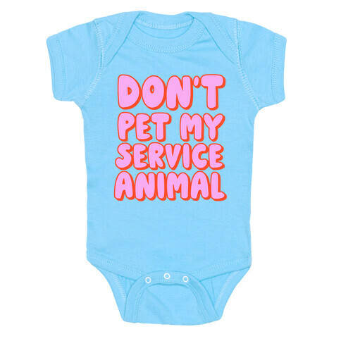 Don't Pet My Service Animal Baby One-Piece