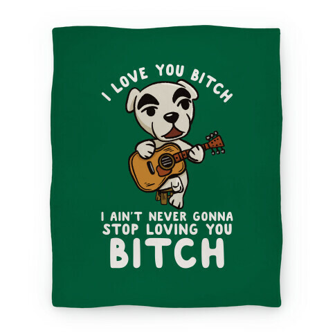 I Love You Bitch K.K. Slider Parody Blanket