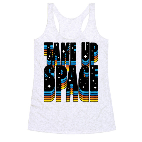 TAKE UP SPACE Racerback Tank Top