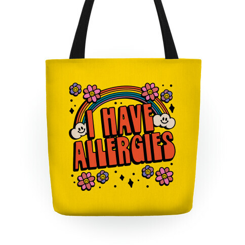 I Have Allergies Tote