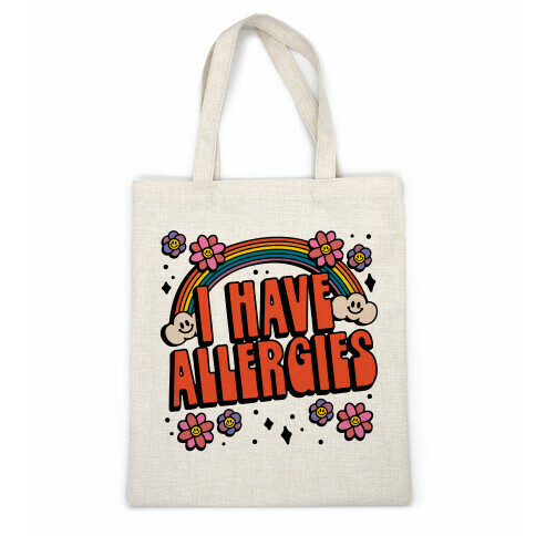 I Have Allergies Casual Tote