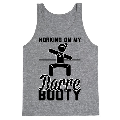 Working On My Barre Booty Tank Top