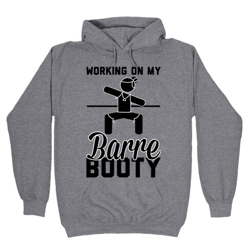 Working On My Barre Booty Hooded Sweatshirt