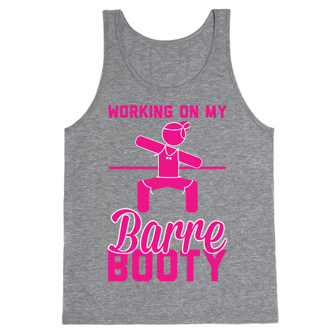 Working On My Barre Booty Tank Top